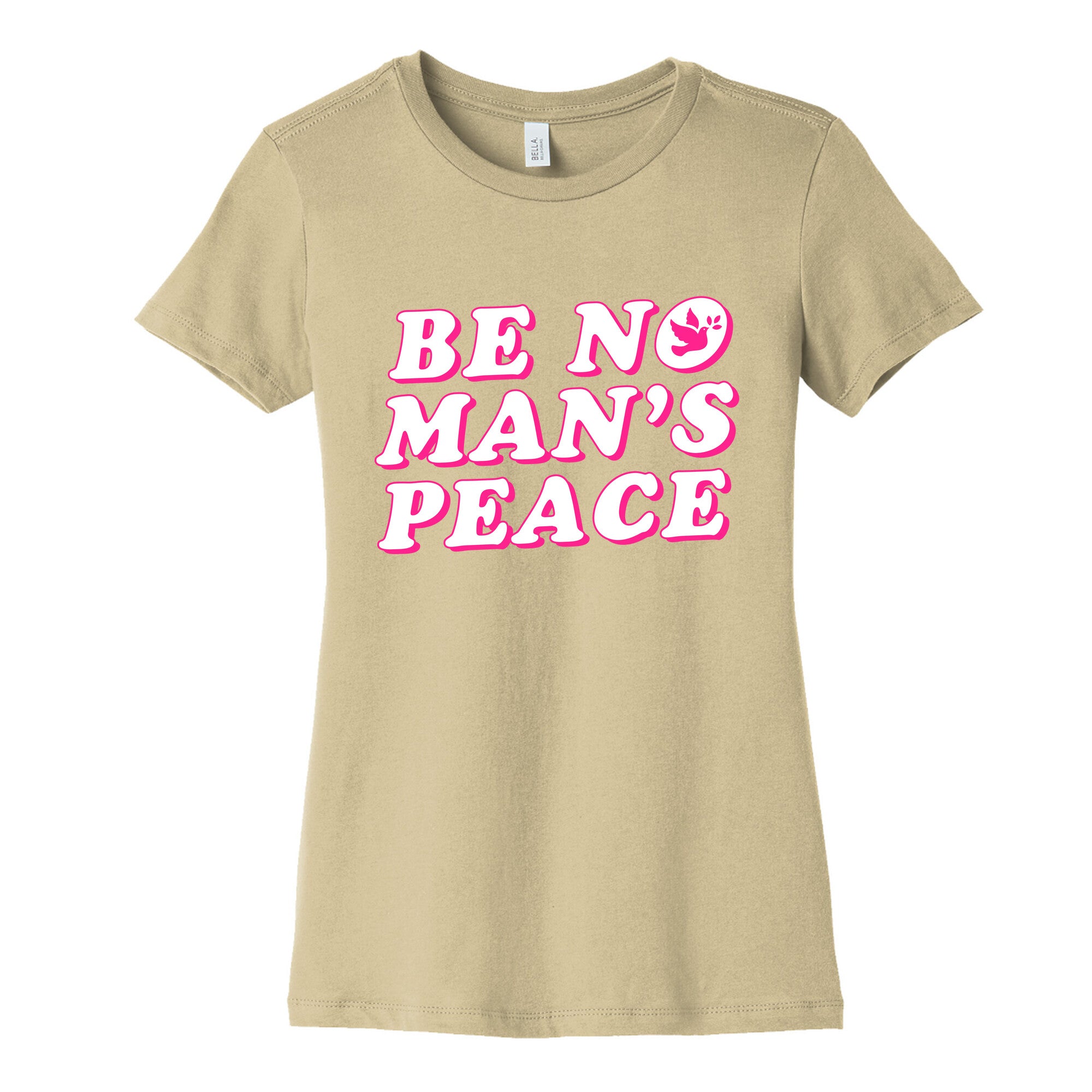 Be No Mans Peace Womens Cotton Tee